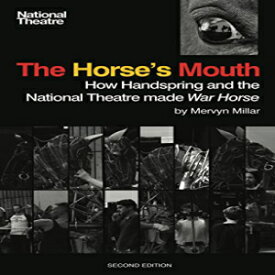 洋書 Paperback, The Horse's Mouth: How Handspring and the National Theatre made War Horse