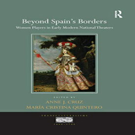 洋書 Routledge Paperback, Beyond Spain's Borders (Transculturalisms, 1400-1700)