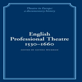 洋書 Paperback, English Professional Theatre, 1530-1660 (Theatre in Europe: A Documentary History)