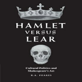 洋書 Paperback, Hamlet versus Lear: Cultural Politics and Shakespeare's Art