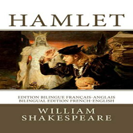 洋書 Paperback, Hamlet: Edition bilingue français-anglais / Bilingual edition French-English (French Edition)