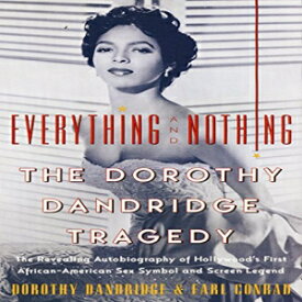洋書 Paperback, Everything and Nothing : The Dorothy Dandridge Tragedy