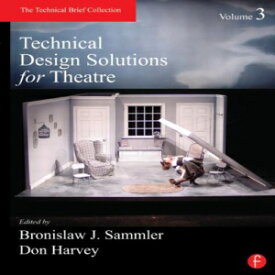 洋書 Paperback, Technical Design Solutions for Theatre Volume 3