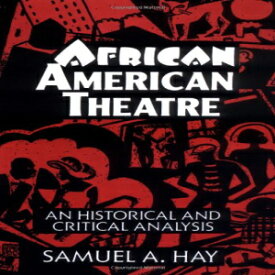 洋書 African American Theatre (Cambridge Studies in American Theatre and Drama)
