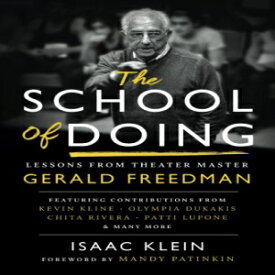 洋書 Paperback, The School of Doing: Lessons from theater master Gerald Freedman