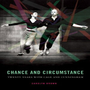 m Paperback, Chance and Circumstance: Twenty Years with Cage and Cunningham (English and English Edition)