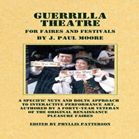 洋書 Perfect Paperback, Guerrilla Theatre for Faires and Festivals