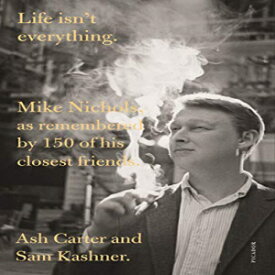 洋書 Paperback, Life isn't everything: Mike Nichols, as remembered by 150 of his closest friends.