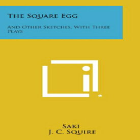 洋書 Paperback, The Square Egg: And Other Sketches, with Three Plays