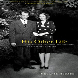 洋書 Paperback, His Other Life: Searching For My Father, His First Wife, and Tennessee Williams