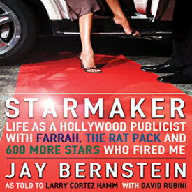 洋書 Paperback, Starmaker: Life as a Hollywood Publicist with Farrah, the Rat Pack and 600 More Stars Who Fired Me