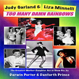 洋書 Paperback, Judy Garland & Liza Minnelli: Too Many Damn Rainbows
