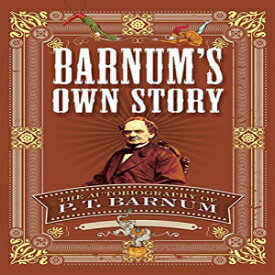 洋書 Paperback, Barnum's Own Story: The Autobiography of P. T. Barnum