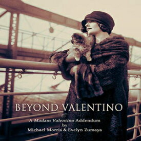 洋書 Paperback, BEYOND VALENTINO: A MADAM VALENTINO ADDENDUM