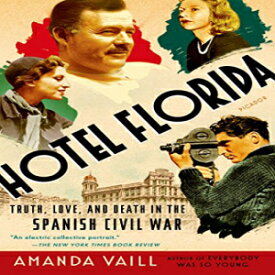 ペーパーバック、ホテル フロリダ: スペイン内戦における真実、愛、そして死 Paperback, Hotel Florida: Truth, Love, and Death in the Spanish Civil War