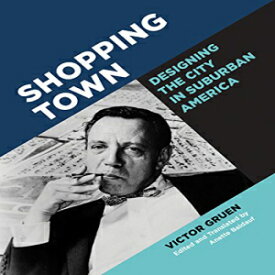 洋書 Shopping Town: Designing the City in Suburban America
