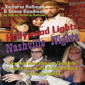 洋書 Hollywood Lights, Nashville Nights: Two Hee Haw Honeys Dish Life, Love, Elvis, Buck, and Good Times In the Kornfield