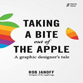洋書 Paperback, Taking a Bite out of the Apple: A graphic designer's tale (Hearing Others' Voices)