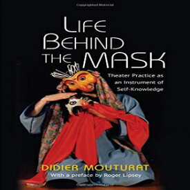 洋書 Life Behind the Mask: Theater Practice as an Instrument of Self-Knowledge