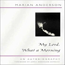 洋書 Paperback, My Lord, What a Morning: AN AUTOBIOGRAPHY (Music in American Life)