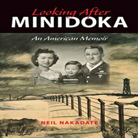 洋書 Paperback, Looking After Minidoka: An American Memoir (Break Away Books)