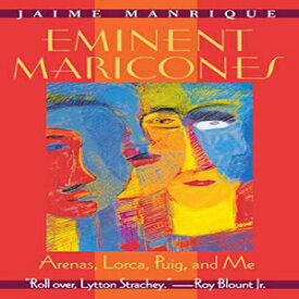 洋書 University of Wisconsin Press Paperback, Eminent Maricones: Arenas, Lorca, Puig, and Me (Living Out: Gay and Lesbian Autobiographies)