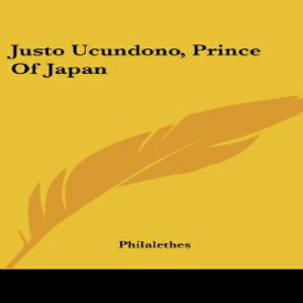 洋書 Justo Ucundono, Prince Of Japan