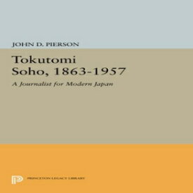 洋書 Paperback, Tokutomi Soho, 1863-1957: A Journalist for Modern Japan (Princeton Legacy Library)