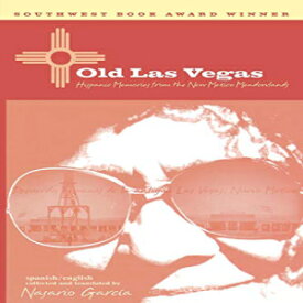 洋書 Paperback, Old Las Vegas: Hispanic Memories from the New Mexico Meadowlands