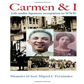 洋書 Paperback, Carmen & I: Life under Japanese occupation in WWII