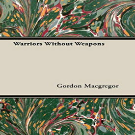洋書 Paperback, Warriors Without Weapons