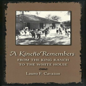洋書 Paperback, A Kineño Remembers: From the King Ranch to the White House (Perspectives on South Texas, Sponsored by Texas A&m Universi)