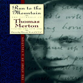 洋書 Paperback, Run to the Mountain: The Story of a VocationThe Journal of Thomas Merton, Volume 1: 1939-1941 (The Journals of Thomas Merton)