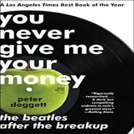 洋書 You Never Give Me Your Money: The Beatles After the Breakup