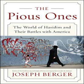洋書 Paperback, The Pious Ones: The World of Hasidim and Their Battles with America