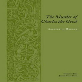 洋書 Columbia University Press Paperback, The Murder of Charles the Good (Records of Western Civilization Series)