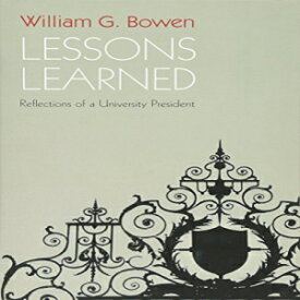 洋書 Paperback, Lessons Learned: Reflections of a University President (The William G. Bowen Series)