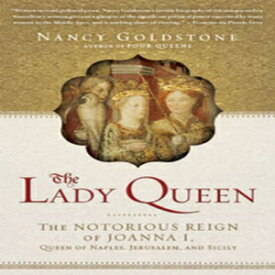 洋書 Paperback, The Lady Queen: The Notorious Reign of Joanna I, Queen of Naples, Jerusalem, and Sicily