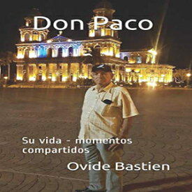 洋書 Paperback, Don Paco: Su vida - momentos compartidos (Spanish Edition)
