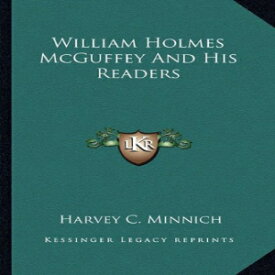 洋書 Paperback, William Holmes McGuffey And His Readers
