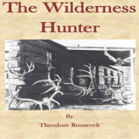 ペーパーバック、The Wilderness Hunter Paperback, The Wilderness Hunter