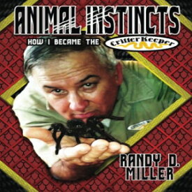 洋書 Paperback, Animal Instincts: How I Became the Critter Keeper