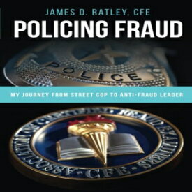 洋書 Policing Fraud: My Journey from Street Cop to -Fraud Leader
