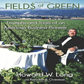 洋書 Paperback, Fields of Green: Tiumphs and Trials of an American Business Pioneer