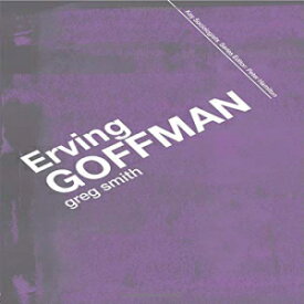 洋書 Erving Goffman (Key Sociologists)