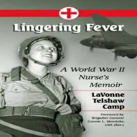 洋書 Paperback, Lingering Fever: A World War II Nurse's Memoir