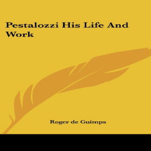 オンライン ショッピング 洋書 Paperback， Pestalozzi His Life And
