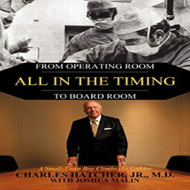 洋書 Paperback, All In the Timing: From Operating Room to Board Room