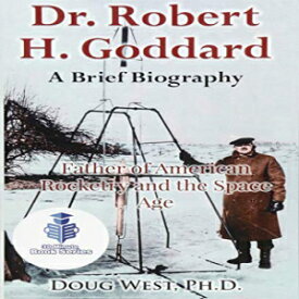 洋書 Paperback, Dr. Robert H. Goddard - A Brief Biography: Father of American Rocketry and the Space Age (30 Minute Book Series) (Volume 21)