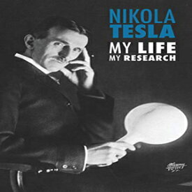 洋書 Nikola Tesla: My Life, My Research